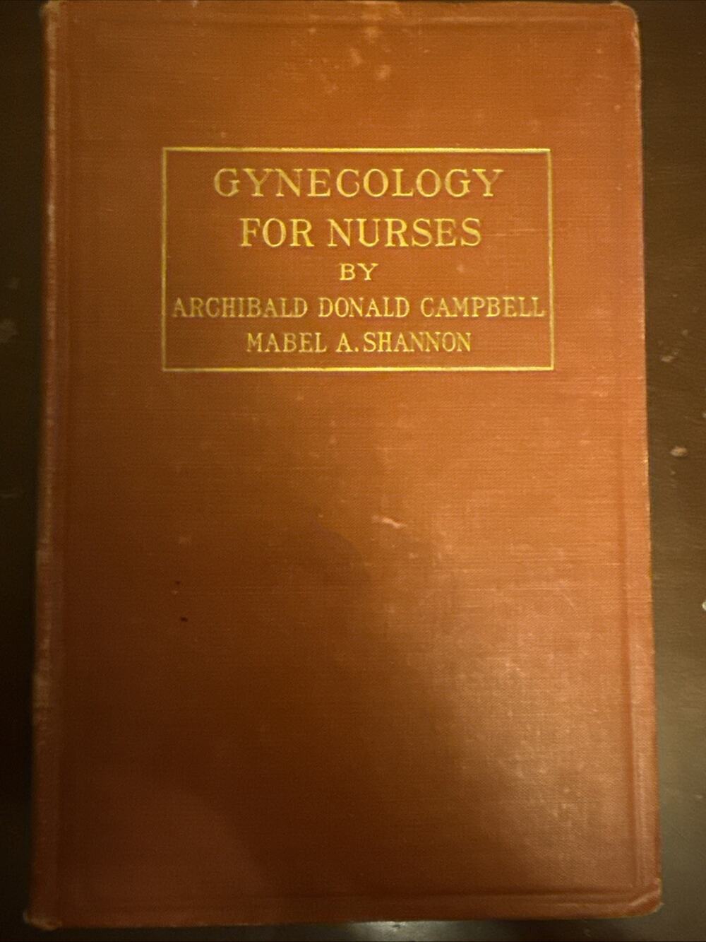 Gynecology for Nurses 1946 Campbell & Shannon Medical Nursing Baylor University